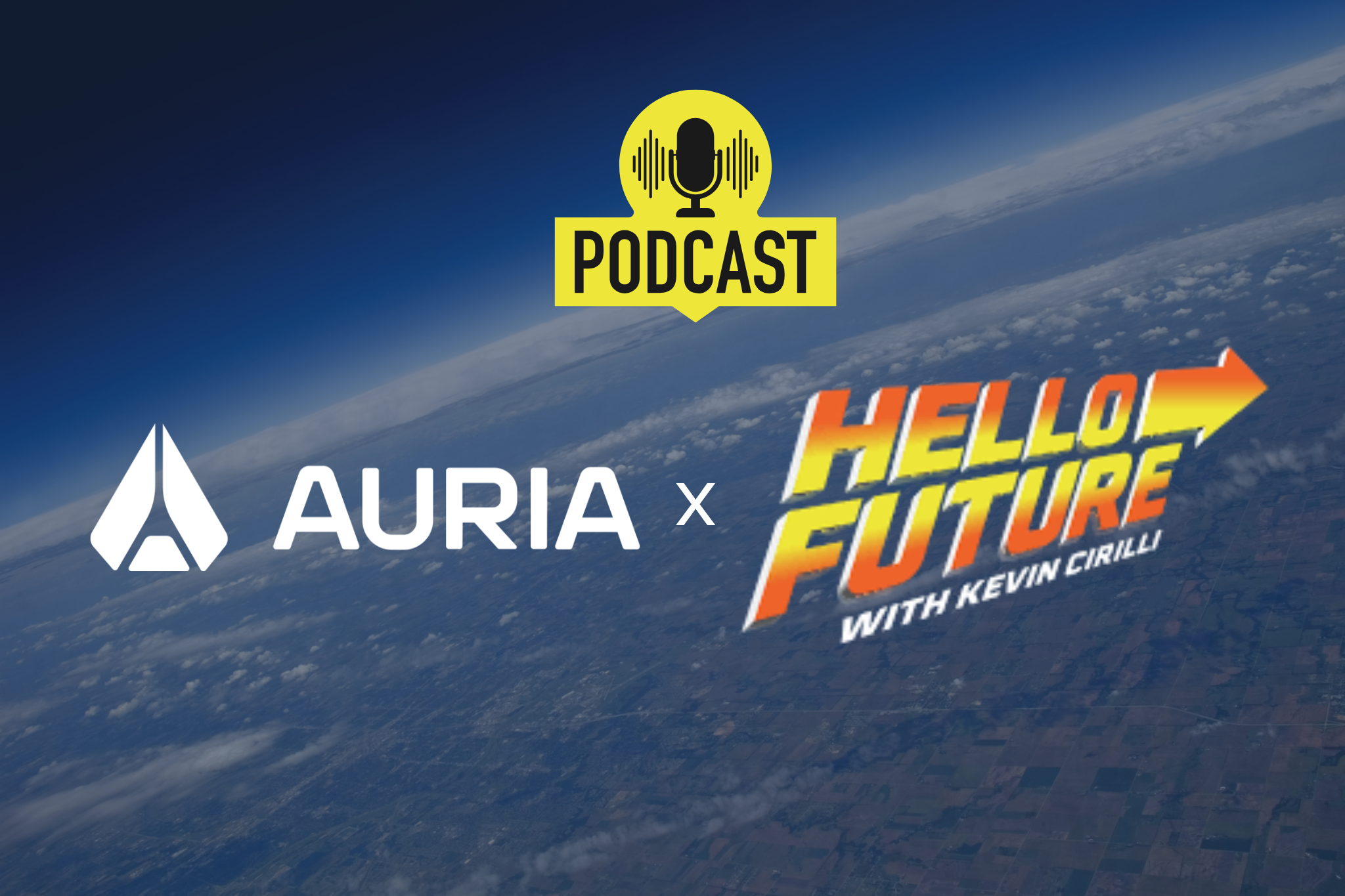 Auria on the Hello Future podcast with Kevin Cirilli